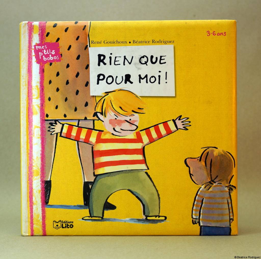 Rien que pour moi ! - René Gouichoux, Béatrice Rodriguez - Éditions Lito